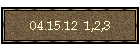 04.15.12 1,2,3